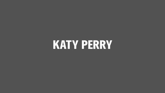 Texttafel Katy Perry © N-JOY Foto: N-JOY