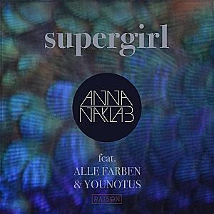 Anna Naklab feat. Alle Farben - Supergirl