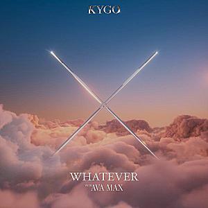 Kygo x Ava Max - Whatever