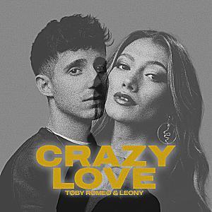 Toby Romeo & Leony - Crazy Love