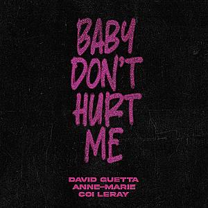David Guetta & Anne-Marie & Coi Leray - Baby Don't Hurt Me